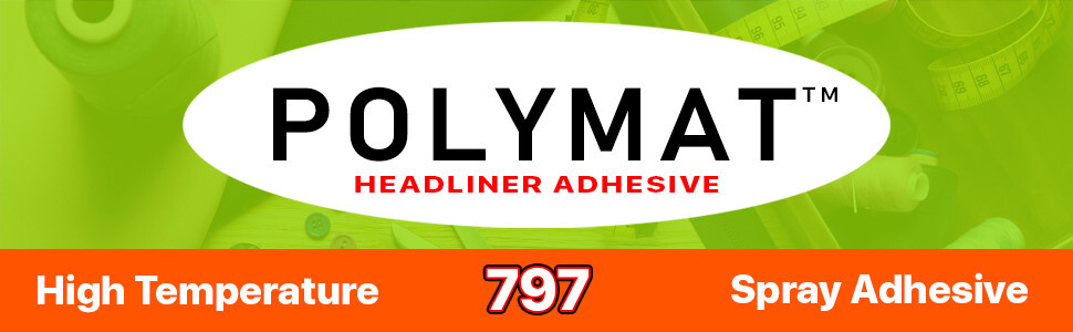 Polymat 797 Hi-Temp Spray Adhesive Marine hi temperature water resistant 13oz